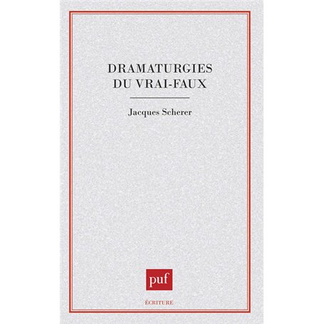 Dramaturgies du vrai-faux