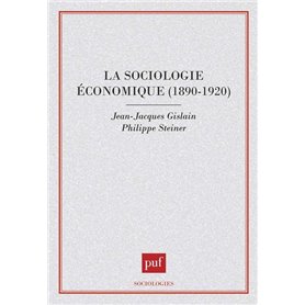 La sociologie économique 1890-1920