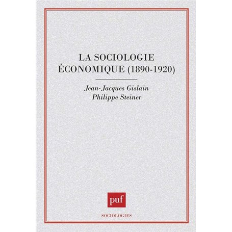 La sociologie économique 1890-1920