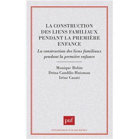 La construction des liens familiaux pendant la première enfance