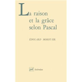 La raison et la grâce selon Pascal