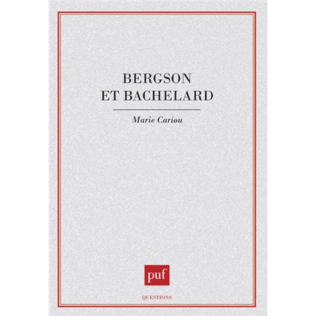 Bergson et Bachelard