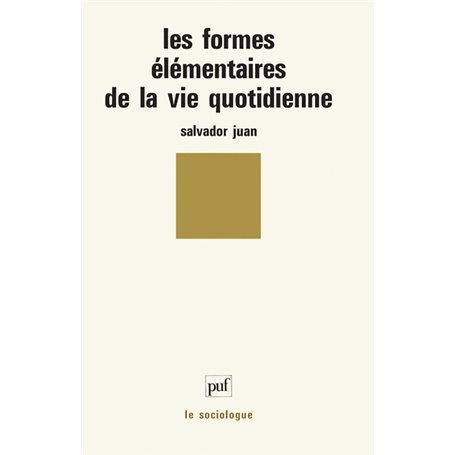 Formes élémentaires de la vie quotidienne