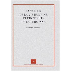 L'intégrité de la personne et la valeur de la vie humaine