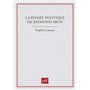 La pensée politique de Raymond Aron