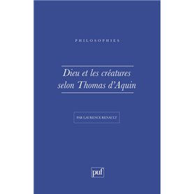 Dieu et les créatures selon Thomas-d'Aquin