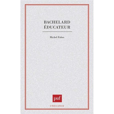 Bachelard educateur