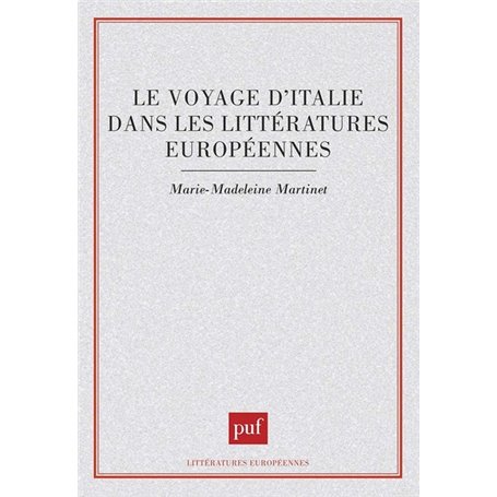 Le voyage d'Italie dans les littératures européennes