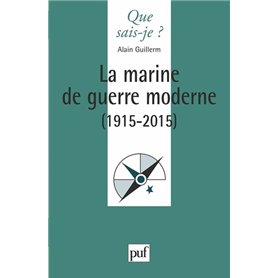La marine de guerre moderne (1915-2015)