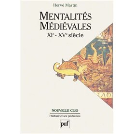 Mentalités médiévales (XIe-XVe siècle). Tome 1