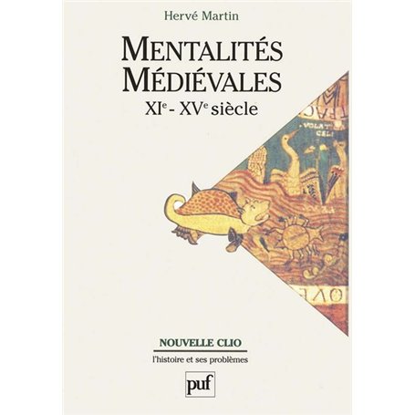 Mentalités médiévales (XIe-XVe siècle). Tome 1