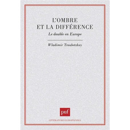 L'ombre et la différence. Le double en Europe