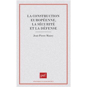 La construction européenne, la sécurité et la défense