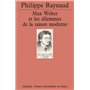 Max Weber et les dilemmes de la raison moderne