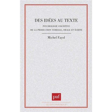 Des idées au texte : psychologie cognitive de la production verbale orale et écrite