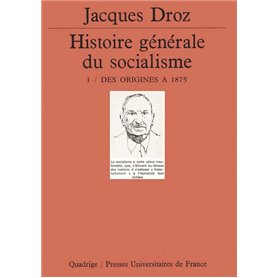 Histoire générale du socialisme. Tome 1