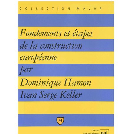 Fondements et étapes de la construction européenne