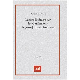 Leçon littéraire sur « Les Confessions » de Jean-Jacques Rousseau