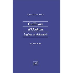 Guillaume d'Ockham. Logique et philosophie