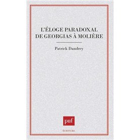 L'éloge paradoxal de Gorgias à Molière