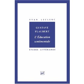 Gustave Flaubert : « l'Éducation sentimentale »