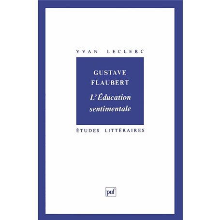 Gustave Flaubert : « l'Éducation sentimentale »