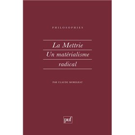 La mettrie, un matérialisme radical