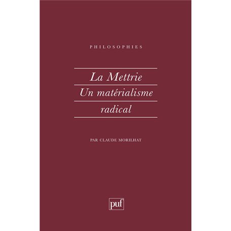 La mettrie, un matérialisme radical