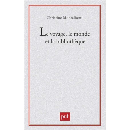 Le voyage, le monde et la bibliothèque