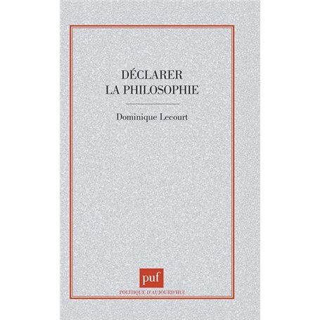 Déclarer la philosophie