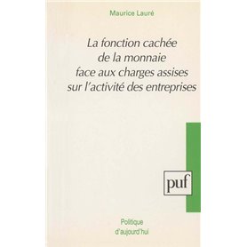 La fonction cachée de la monnaie face aux charges assises sur l'activité des entreprises