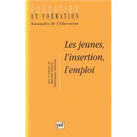 Les jeunes, l'insertion, l'emploi