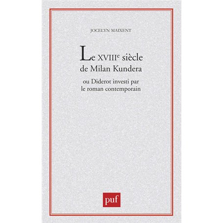 XVIIIIe siècle de Milan Kundera ou Diderot investi par le roman contemporain