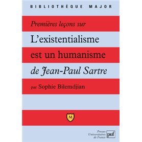 Premières leçons sur « L'existentialisme est un humanisme » de Jean-Paul Sartre