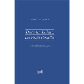 Descartes, Leibniz. Les vérités éternelles