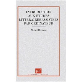 Introduction aux études littéraires assistées par ordinateur