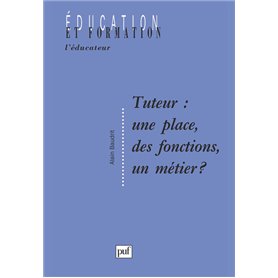 Tuteur : une place, des fonctions, un métier