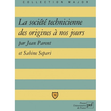 La société technicienne des origines à nos jours