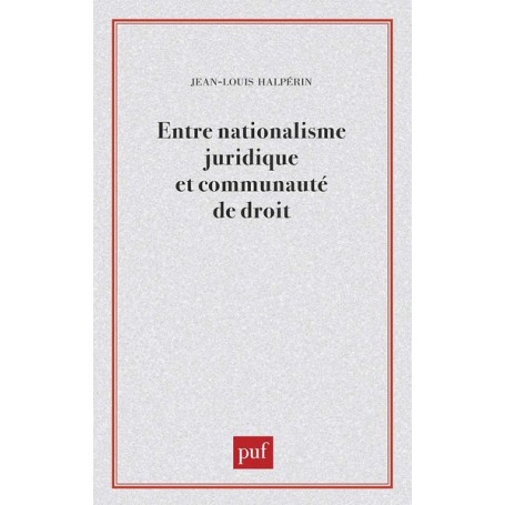 Entre nationalisme juridique et communauté de droit