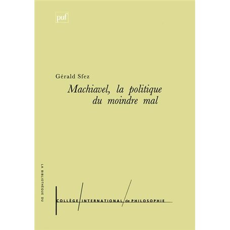 Machiavel. La politique du moindre mal