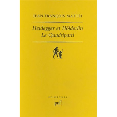 Heidegger et Hölderlin. Le Quadriparti