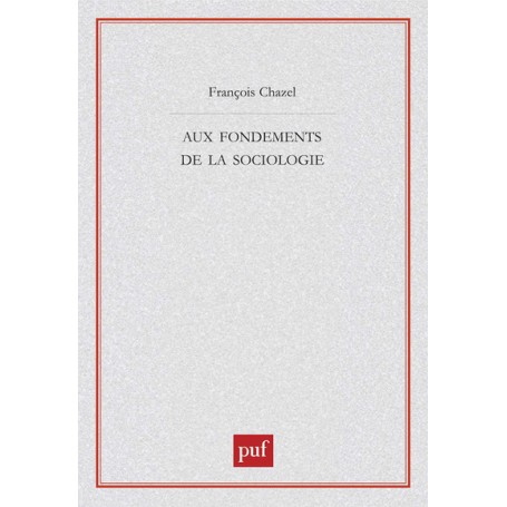 Aux fondements de la sociologie