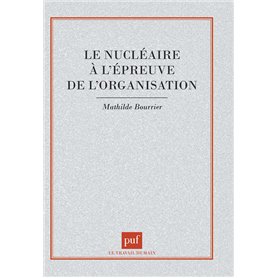 Le nucléaire à l'épreuve de l'organisation