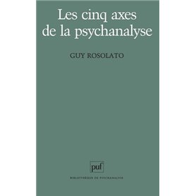 Les cinq axes de la psychanalyse