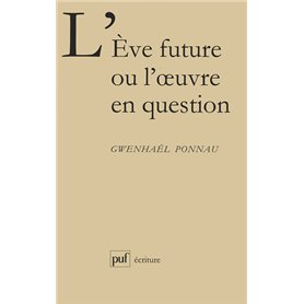 L'Êve future ou l'oeuvre en question