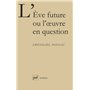 L'Êve future ou l'oeuvre en question