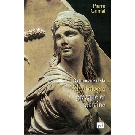 Dictionnaire de la mythologie grecque et romaine