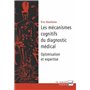 Les mécanismes cognitifs du diagnostic médical