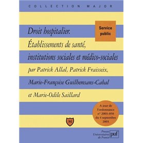 Droit hospitalier.Établissements de santé, institutions sociales et médico-sociales