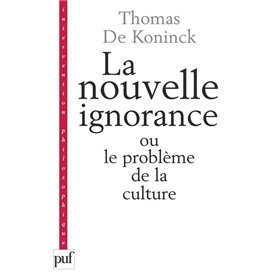 La nouvelle ignorance et le problème de la culture